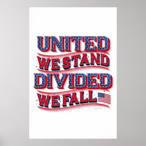 United We Stand Divided We Fall Poster 24x36
