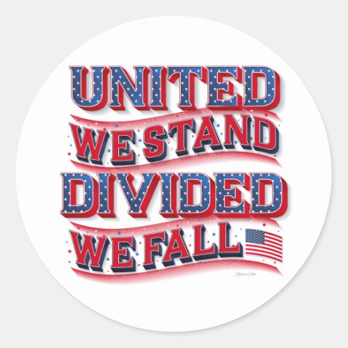 United We Stand Divided We Fall Stickers