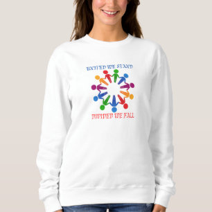 United we stand, divided we fall-sweatshirt. sweatshirt