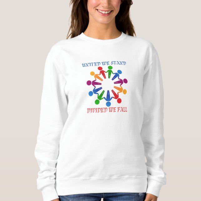 United we stand, divided we fall-sweatshirt. sweatshirt (Front)