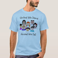 United We Stand, Divided We Fall T-Shirt