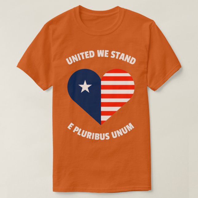 United We Stand E Pluribus Unum T-Shirt (Design Front)