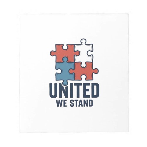 United We Stand Puzzle Piece Patriotic Shirt Desig Notepad