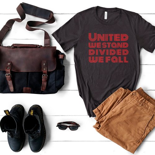 United we stand red motivational saying T_Shirt