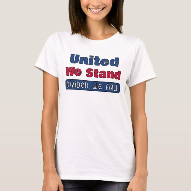United We Stand T-Shirt (Front)