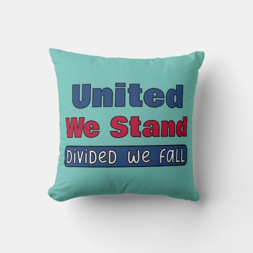 United We Stand Throw Pillow