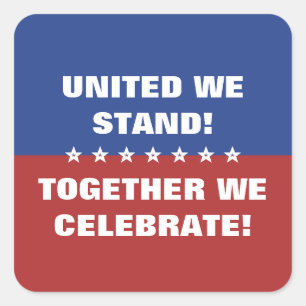 United we stand together we celebrate America Flag Square Sticker
