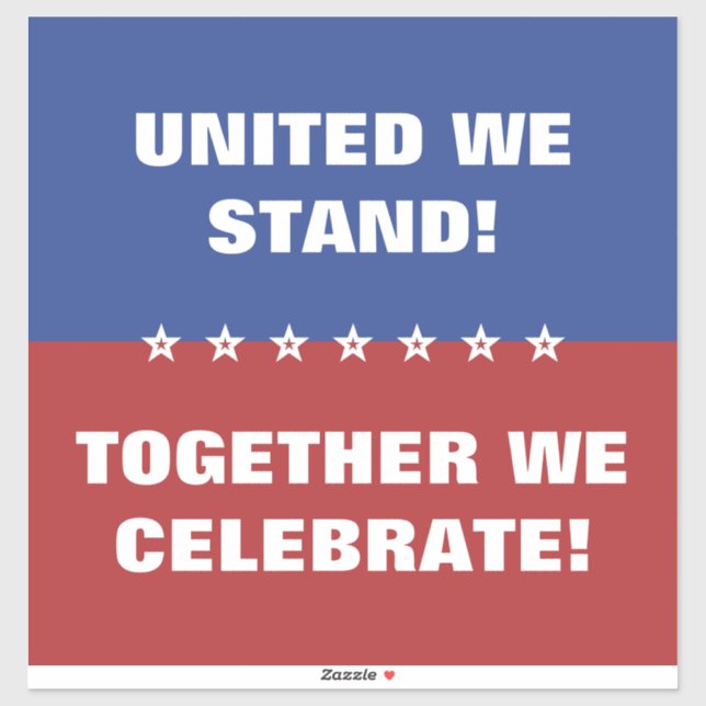 United we stand together we celebrate America Flag Sticker (Sheet)