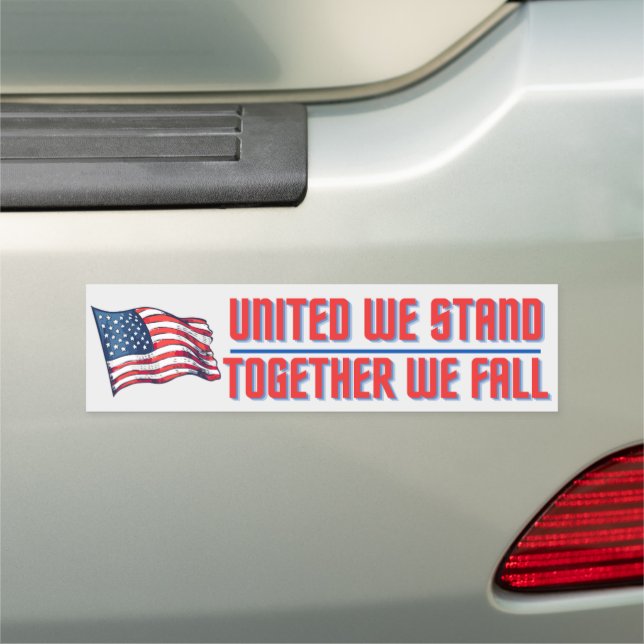 United We Stand Together We Fall Bumper Sticker Car Magnet (In Situ)