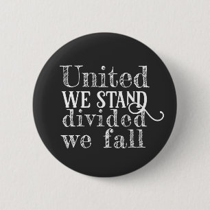 United we stand white motivational saying  button