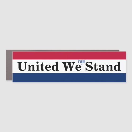 United We Still Stand Car Magnet
