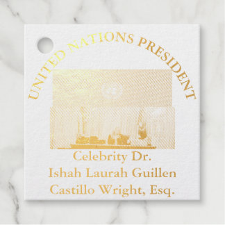 #UNITEDNATIONSPRESIDENT DR. #LAURAHCASTILLOS ESQ. FOIL FAVOR TAGS