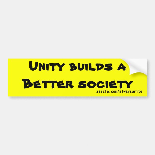 Unity builds a better society bumper stickers (Front)