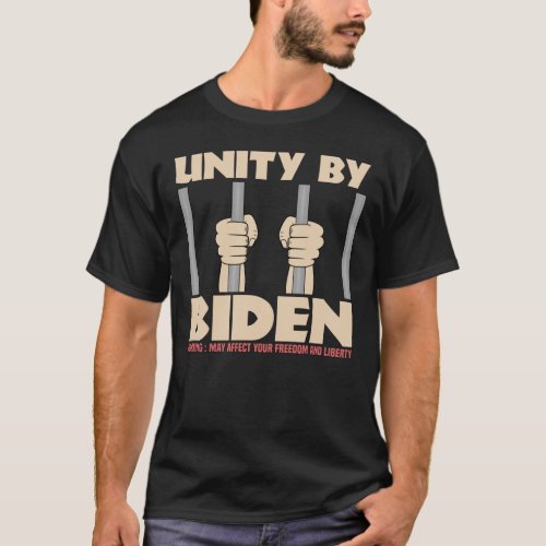Unity By Biden Funny Joe Biden Calling for Unity T_Shirt