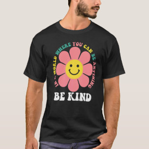 UNITY DAY Be Kind In A World Where You Can Be Anyt T-Shirt