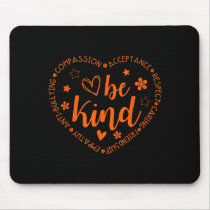 Unity Day Be Kind Kindness Orange Anti Bullying Te Mouse Pad