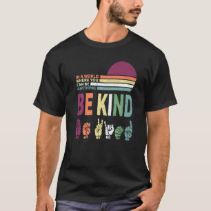Unity Day Orange Anti Bullying Be Kind Sign Langu T-Shirt