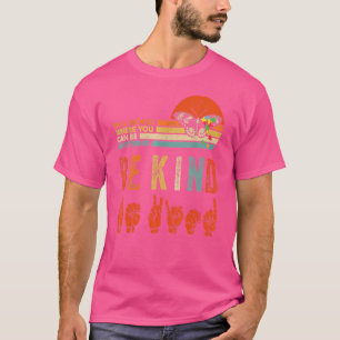 Unity Day Orange Kids Be Kind Women Be Kind ASL T-Shirt