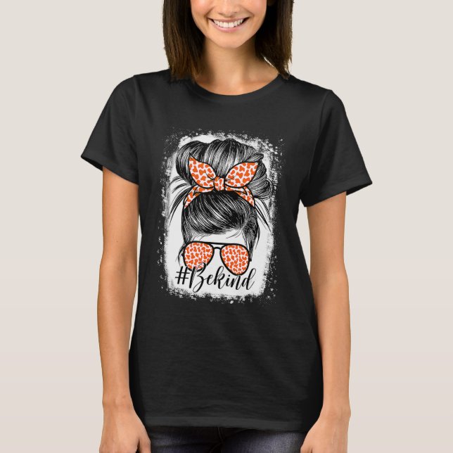 Unity Day Orange Tee Messy Bun Women Be Kind Anti  (Front)