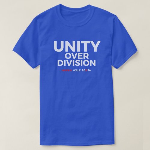 Unity over Division _ Harris Walz 2024 T_Shirt