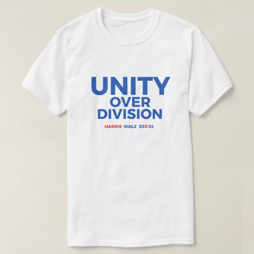 Unity over Division _ Harris Walz 2024 T_Shirt