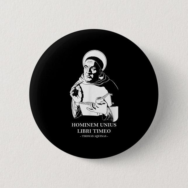 Unius Libri Philosopher Thomas Aquinas Quote  Button (Front)