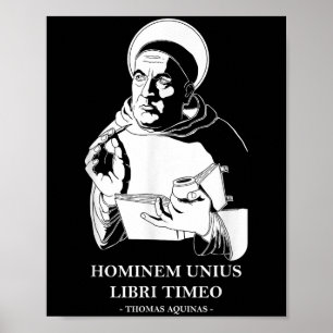 Unius Libri Philosopher Thomas Aquinas Quote Poster
