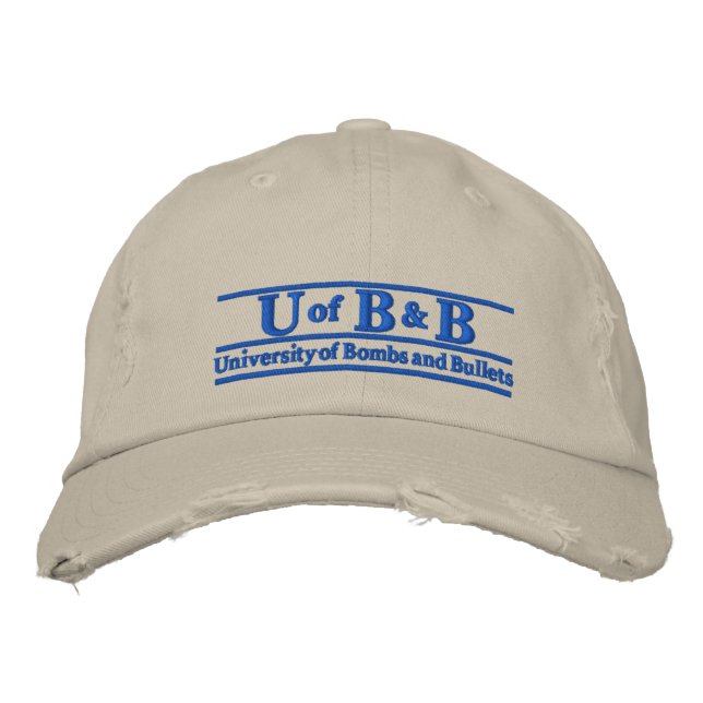 Univeristy of Bombs & Bullets Embroidered Baseball Hat (Front)