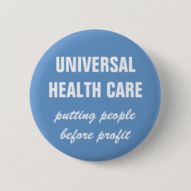 Universal Health Care Pinback Button (Front)