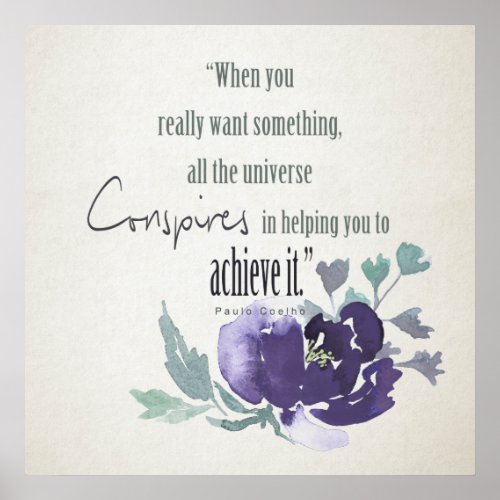 UNIVERSE CONSPIRES YOU TO ACHIEVE INK BLUE FLORAL POSTER