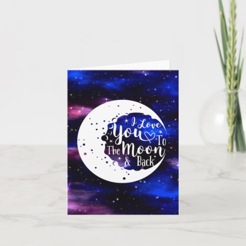 Universe _ I love you to the moon  back card