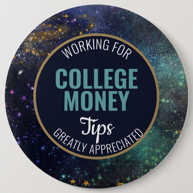 Universe | Tips Appreciated | College Money Button (Front)