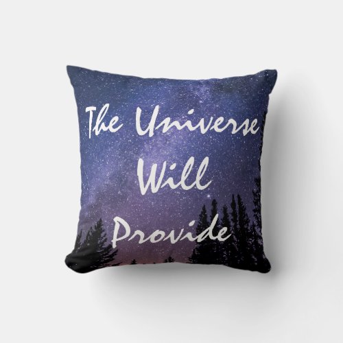 Universe Will Provide Starry Night Sky and Trees Throw Pillow