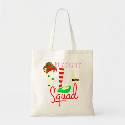 University Elf Squad Christmas Gift for University Tote Bag