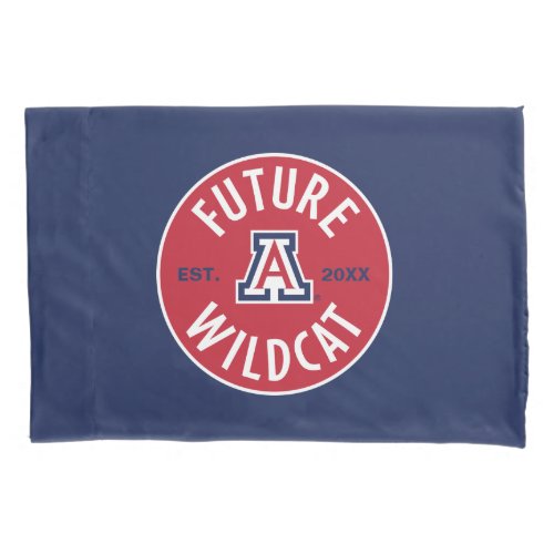 University of Arizona  Future Wildcat Pillowcase