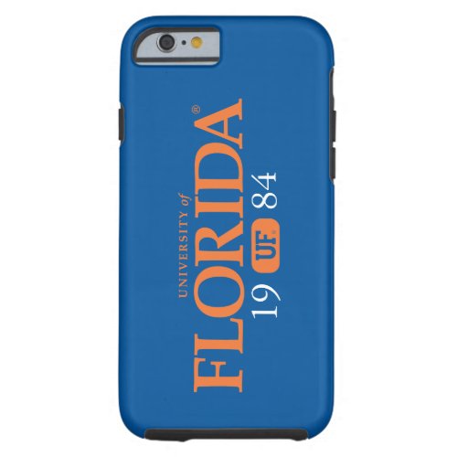 University of Florida Class Year Tough iPhone 6 Case