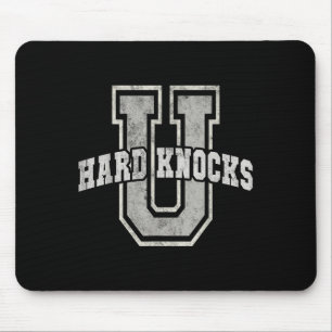 University Of Hard Knocks Life Goals College Schoo Mouse Pad