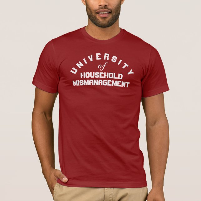 University of Household Mismanagement Graphic T-Shirt (Front)