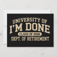 University Of I'm Done Class Of 2026 Retirement