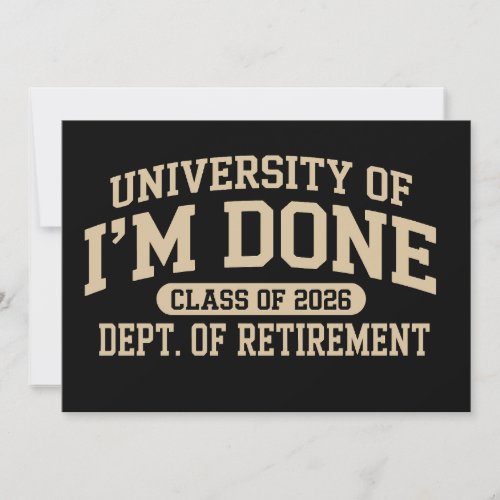 University Of I'm Done Class Of 2026 Retirement