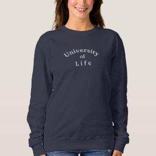 University of Life Quote Navy Blue Sweatshirt