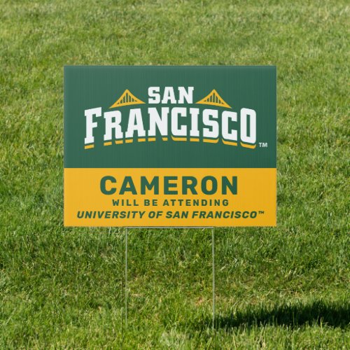 University of San Francisco  Will Be Attending Sign