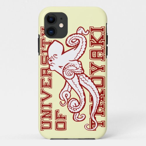 University of Takoyaki Japanese octopus funny food iPhone 11 Case