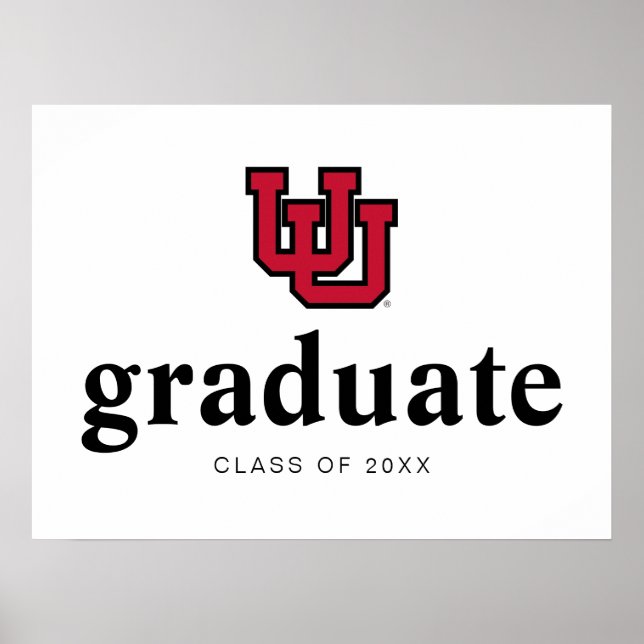 University of Utah Graduation Poster (Front)