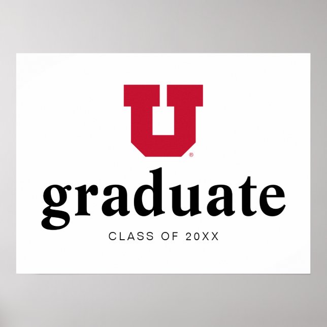 University of Utah Graduation Poster (Front)