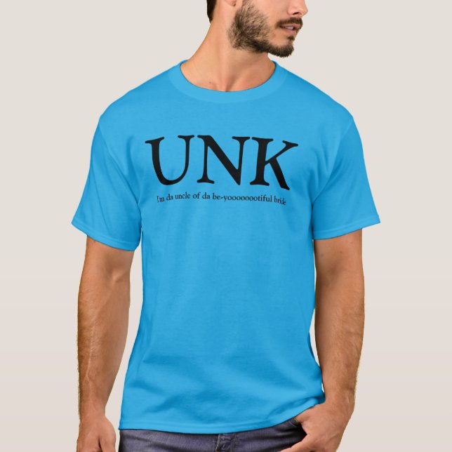 UNK Uncle of the Bride TShirt (Front)
