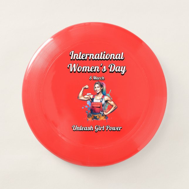 Unleash Girl Power. International Women's Day. Wham-O Frisbee (Front)