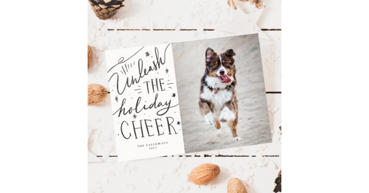 Unleash The Cheer Dog Photo Christmas Holiday Card | Zazzle