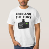 Unleash The Fury Caps Lock Keyboard Warrior T-Shirt | Zazzle