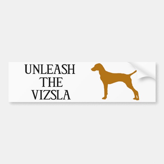 UNLEASH THE VIZSLA BUMPER STICKER (Front)